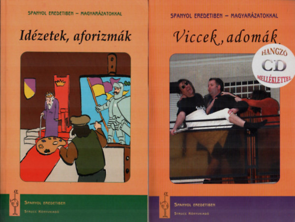 Mar�di Krisztina  (szerk.) - Id�zetek, aforizm�k - Spanyol eredetiben, magyar�zatokkal + Viccek, adom�k- spanyol eredetiben magyar�zatokkal -CD mell�klettel. (2 m�)