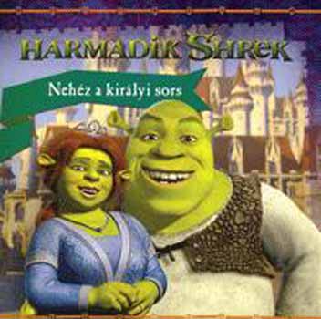 Annie Auerbach - Harmadik Shrek - Neh�z a kir�lyi sors
