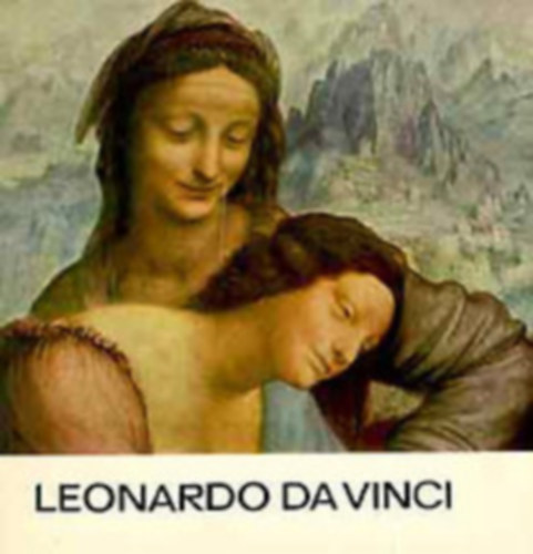 A mvszet kisknyvtra: Leonardo da Vinci - Raffaello