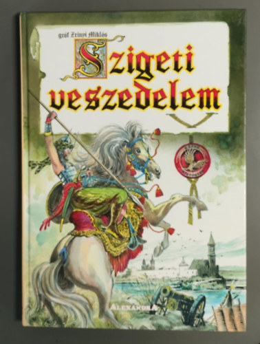 Zr�nyi Mikl�s gr�f - Szigeti veszedelem