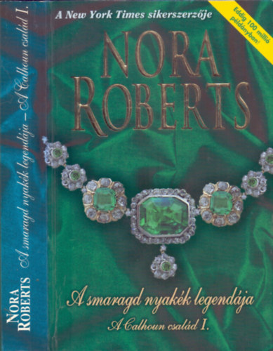 Nora Roberts - A smaragd nyak�k legend�ja - A Calhoun csal�d I. - Catherine - Amanda