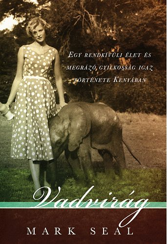 Mark Seal - Vadvirág