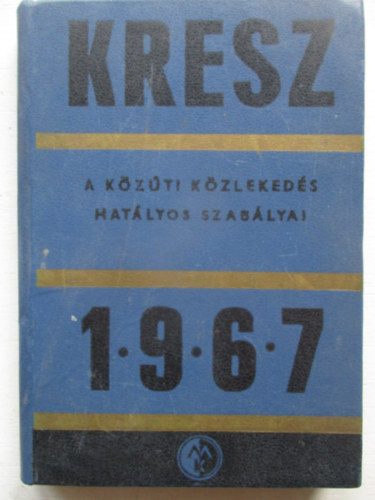 A közúti közlekedés szabályai (KRESZ) 1967
