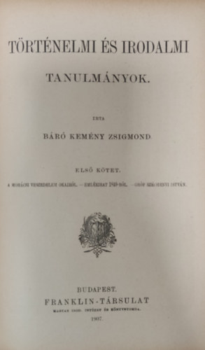 Báró Kemény Zsigmond - Történelmi és irodalmi tanulmányok I.