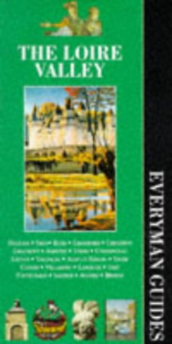 The Loire Valley (Everyman Guides)
