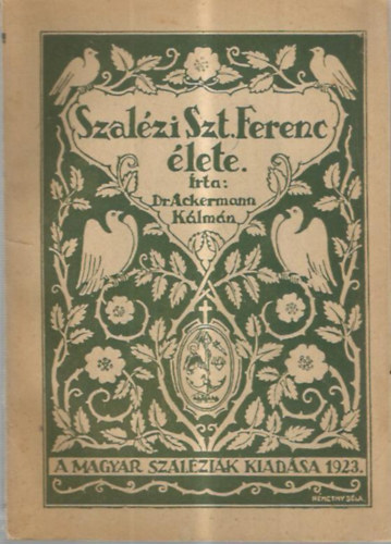 Ackermann Klmn - Szalzi Szt. Ferenc lete
