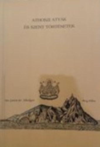 Athoszi aty�k �s szent t�rt�netek