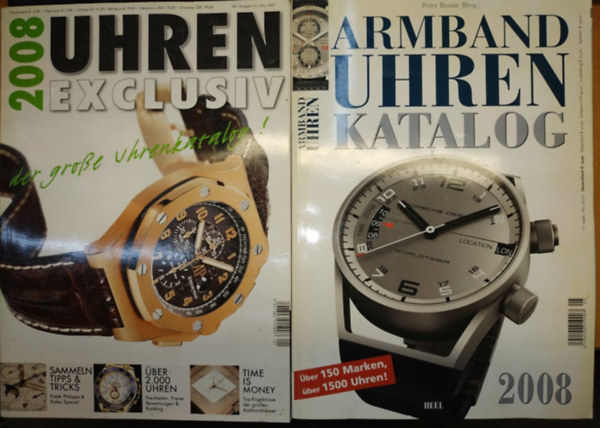 Peter  Braun (Hrsg.) - 2008 Uhren Exclusive: der grosse uhrenkatalog! + Armband Uhren Katalog 2008