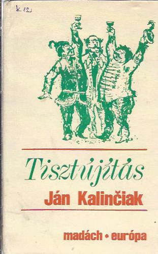 J�n Kalinciak - Tiszt�j�t�s