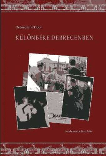 Debreczeni Tibor - Klnbke Debrecenben
