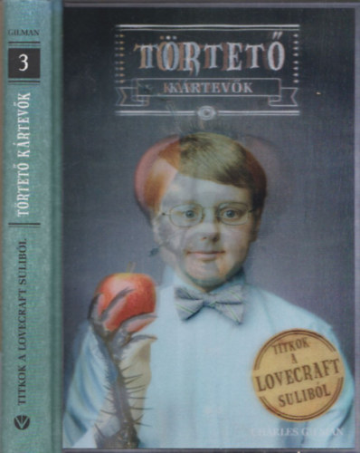 Gilman Charles - T�rtet� k�rtev�k - Titkok a Lovecraft sulib�l
