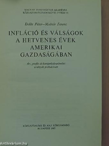 SZERZ Erds Pter Dr. Molnr Ferenc - Inflci s vlsgok a hetvenes vek amerikai gazdasgban R-, PROFIT- S KONJUNKTRAELMLET A TNYEK PRBAKVN