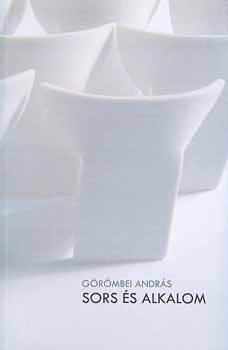 Sors és alkalom - Válogatott beszédek és vallomások