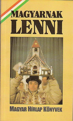 Magyarnak lenni (Magyar Hrlap cikksorozata)