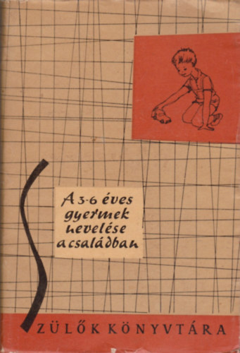 Dr. Hermann Alice  (Szerk) - A 3-6 �ves gyermek nevel�se a csal�dban