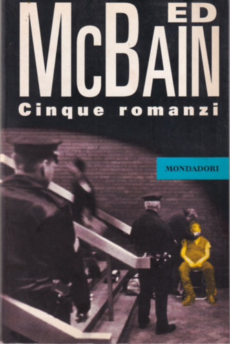 Ed McBain - Cinque romanzi ( 1963-1966 ) ( olasz nyelven )