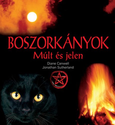 Diana Canwell Jonathan Sutherland - Boszorkányok - Múlt és jelen