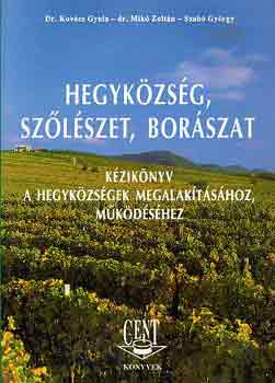 Dr. Kovács-Dr. Mikó-Szabó - Hegyközség, szőlészet, borászat