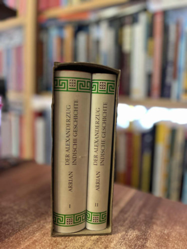 Arrian - Der Alexanderzug i Indische Geschichte I-II.