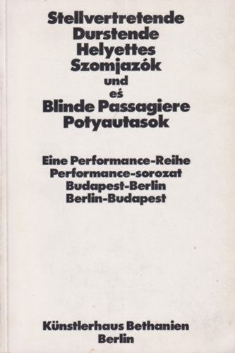 Stellvertretende Durstende und Blinde Passagier - Helyettes Szomjaz�k �s Potyautasok