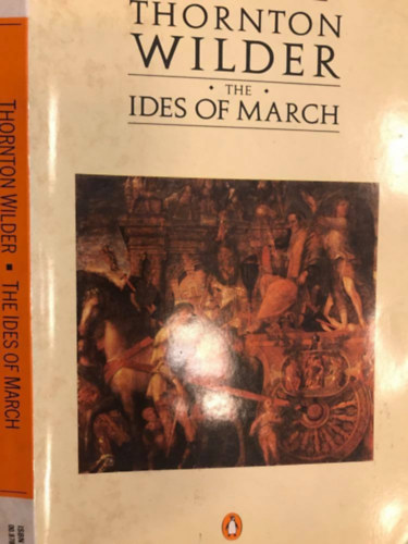 Thornton Wilder - The Ides of march