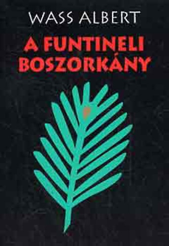 Wass Albert - A funtineli boszork�ny I.