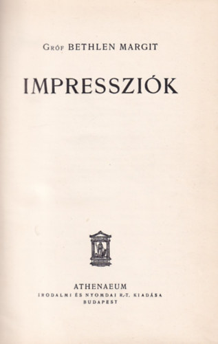 Bethlen Margit - Impressziók
