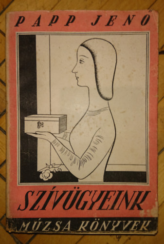 Papp Jenő - Papp Jenő: Szívügyeink