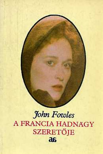 John Fowles - A francia hadnagy szeretje