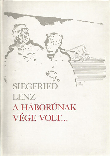 Siegfried Lenz - A hbornak vge volt...