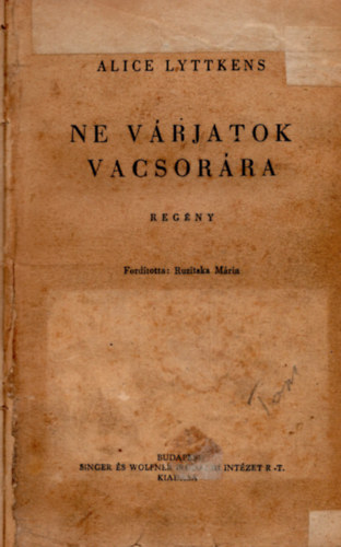 Lyttkens Alice - Ne v�rjatok vacsor�ra