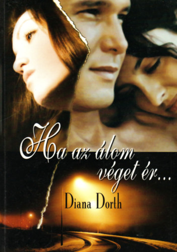 Diana Dorth - Ha az lom vget r...