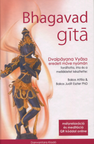 Bakos Judit Eszter Bakos Attila - Bhagavad-gt
