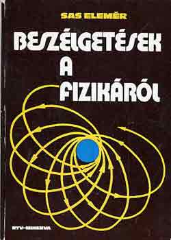 Sas Elem�r - Besz�lget�sek a fizik�r�l