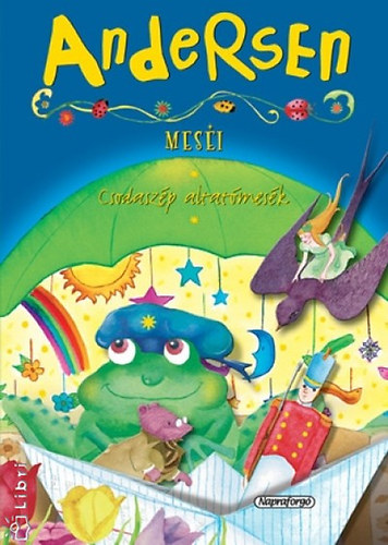 Hans Christian - Andersen mes�i - Csodasz�p altat� mes�k