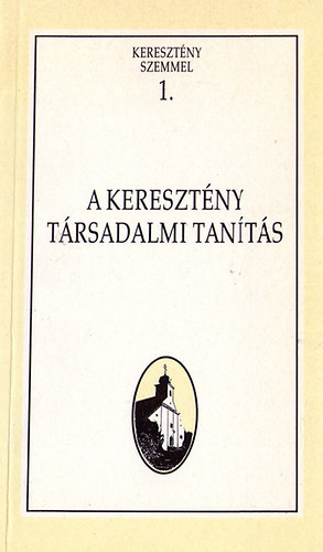 Hornyi zsb  (szerk.) - A keresztny trsadalmi tants