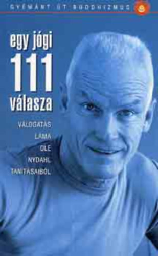 Gy�m�nt �t Buddhista K�z�ss�g - Egy j�gi 111 v�lasza