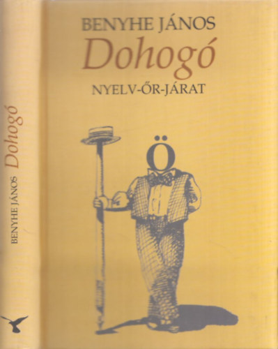 Benyhe János - Dohogó (Nyelv-Őr-Járat) (dedikált)