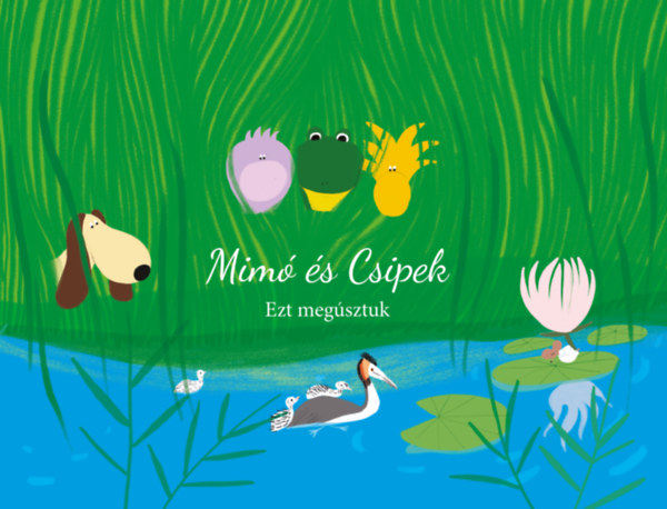 Kisfaludi Borka, Psztor Pter Gl Nomi - Mim s Csipek - Ezt megsztuk